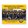 Michigan Tech Football: The First 100 Years